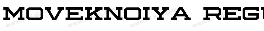 MovekNoiya Regular字体转换 MovekNoiya Regular字体转换